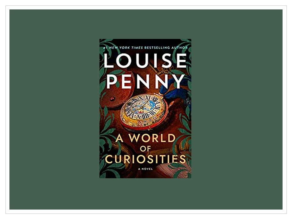 A World of Curiosities by Louise Penny - Lost in Bookland